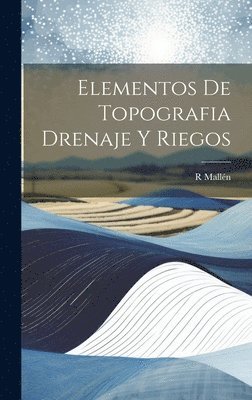 bokomslag Elementos De Topografia Drenaje Y Riegos