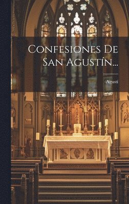 Confesiones De San Agustín..., Inbunden