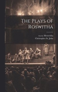bokomslag The Plays of Roswitha