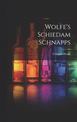 bokomslag Wolfe's Schiedam Schnapps