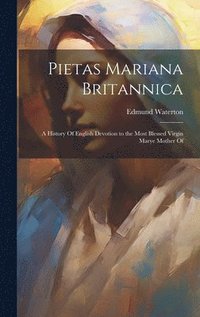 bokomslag Pietas Mariana Britannica