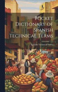 bokomslag Pocket Dictionary of Spanish Technical Terms