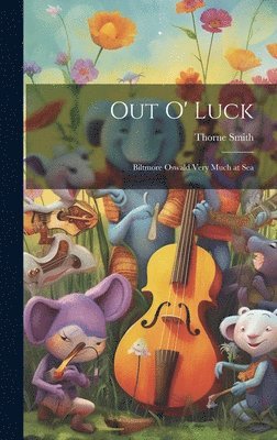 Thorne Smith - Out O' Luck, Inbunden