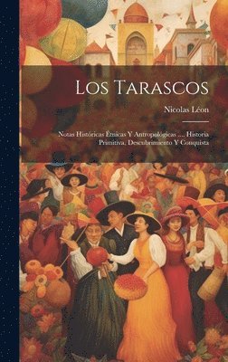 Nicolas Léon - Tarascos, Inbunden