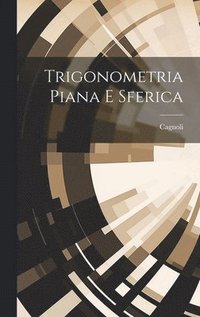 bokomslag Trigonometria Piana E Sferica