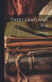 bokomslag 'Twixt Land and Sea