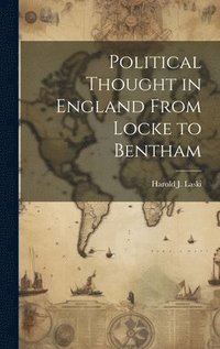 bokomslag Political Thought in England From Locke to Bentham