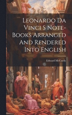 bokomslag Leonardo Da Vinci S Note-Books Arranged And Rendered Into English