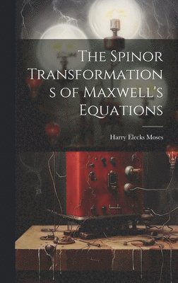 The Spinor Transformations of Maxwell's Equations 1