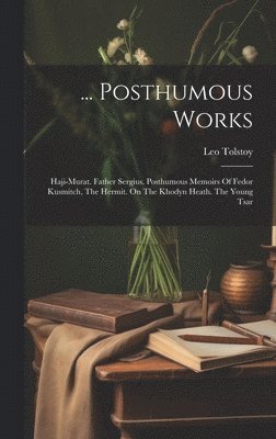 ... Posthumous Works