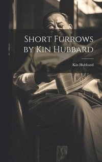 bokomslag Short Furrows by Kin Hubbard