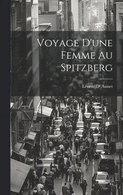 Voyage D'une Femme Au Spitzberg