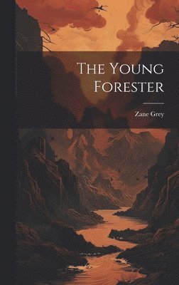 bokomslag The Young Forester