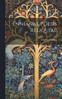 bokomslag Ennianae Poesis Reliquiae