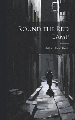 Round the Red Lamp 1