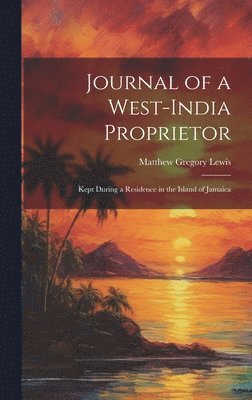 Journal of a West-India Proprietor 1