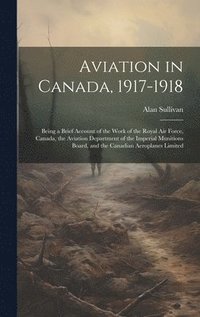 bokomslag Aviation in Canada, 1917-1918