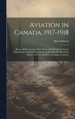 Aviation in Canada, 1917-1918 1