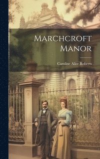 bokomslag Marchcroft Manor