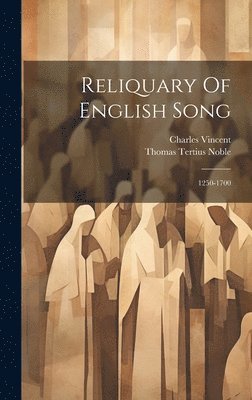Charles Vincent - Reliquary Of English Song, Inbunden