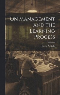 bokomslag On Management and the Learning Process
