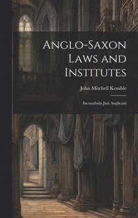 bokomslag Anglo-Saxon Laws and Institutes