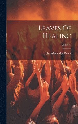 bokomslag Leaves Of Healing; Volume 7