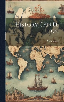 History Can Be Fun 1