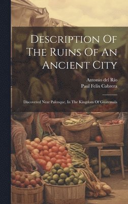 Description Of The Ruins Of An Ancient City 1