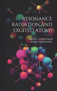 bokomslag Resonance Radiation and Excited Atoms