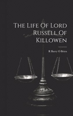 bokomslag The Life Of Lord Russell Of Killowen