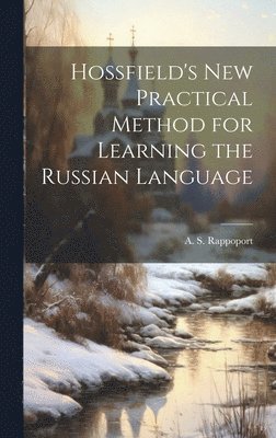 bokomslag Hossfield's New Practical Method for Learning the Russian Language