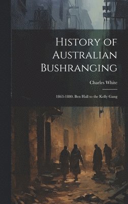 bokomslag History of Australian Bushranging