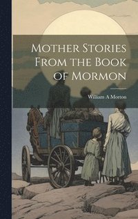 bokomslag Mother Stories From the Book of Mormon