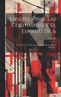 bokomslag Ensayo Sobre Las Costumbres Y El Esprtu De, 6