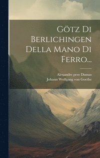 bokomslag Gtz Di Berlichingen Della Mano Di Ferro...