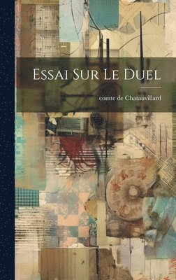 Essai Sur Le Duel 1