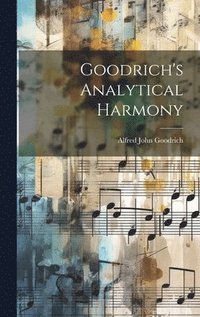 bokomslag Goodrich's Analytical Harmony