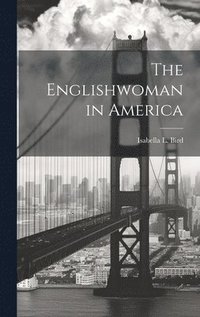 bokomslag The Englishwoman in America