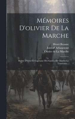Mmoires D'olivier De La Marche 1