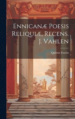 bokomslag Ennican Poesis Reliqui, Recens. J. Vahlen