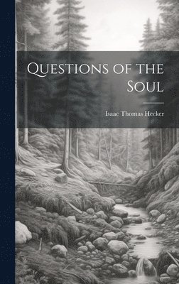 Questions of the Soul 1