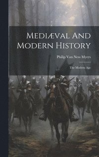 bokomslag Mediæval And Modern History