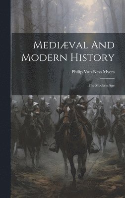 bokomslag Mediæval And Modern History