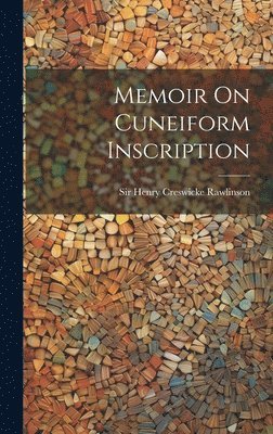 Memoir On Cuneiform Inscription, Inbunden