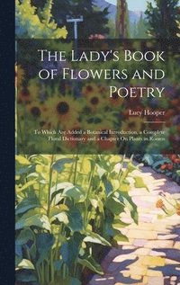 bokomslag Lady's Book of Flowers and Poetry