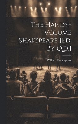 bokomslag The Handy-volume Shakspeare [ed. By Q.d.]