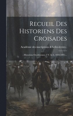 bokomslag Recueil Des Historiens Des Croisades