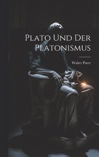 bokomslag Plato Und Der Platonismus