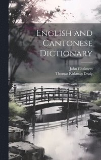 bokomslag English and Cantonese Dictionary